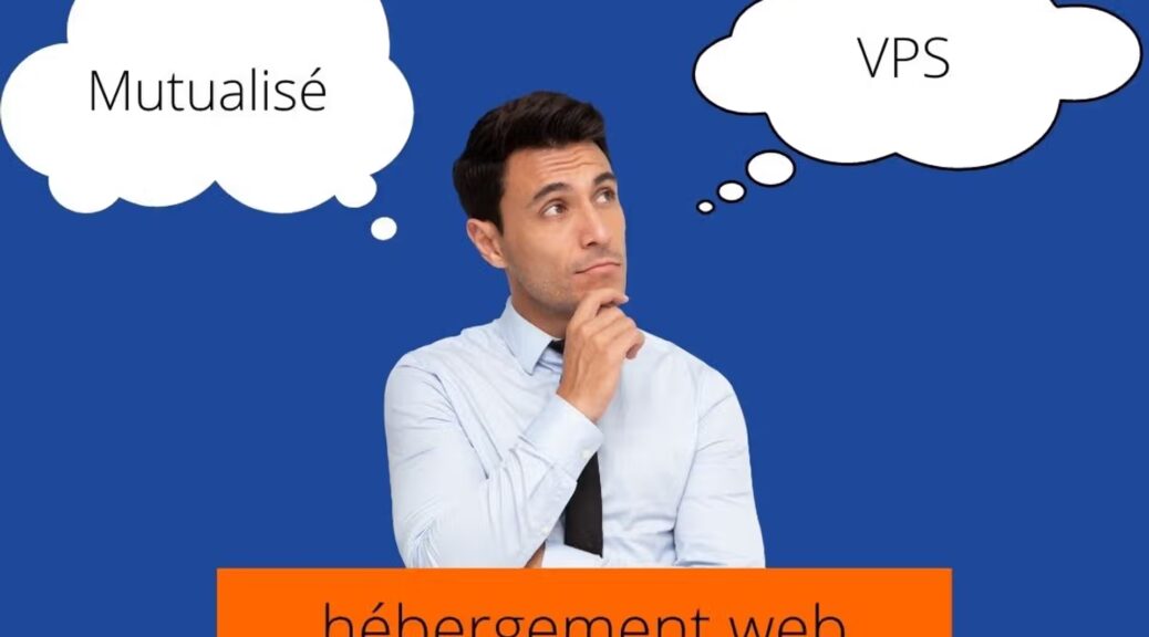 Comment choisir son hébergement web ?