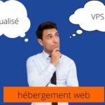 Comment choisir son hébergement web ?
